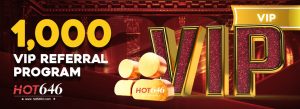 HOT646 - 1,000 VIP REFERRAL PROGRAM